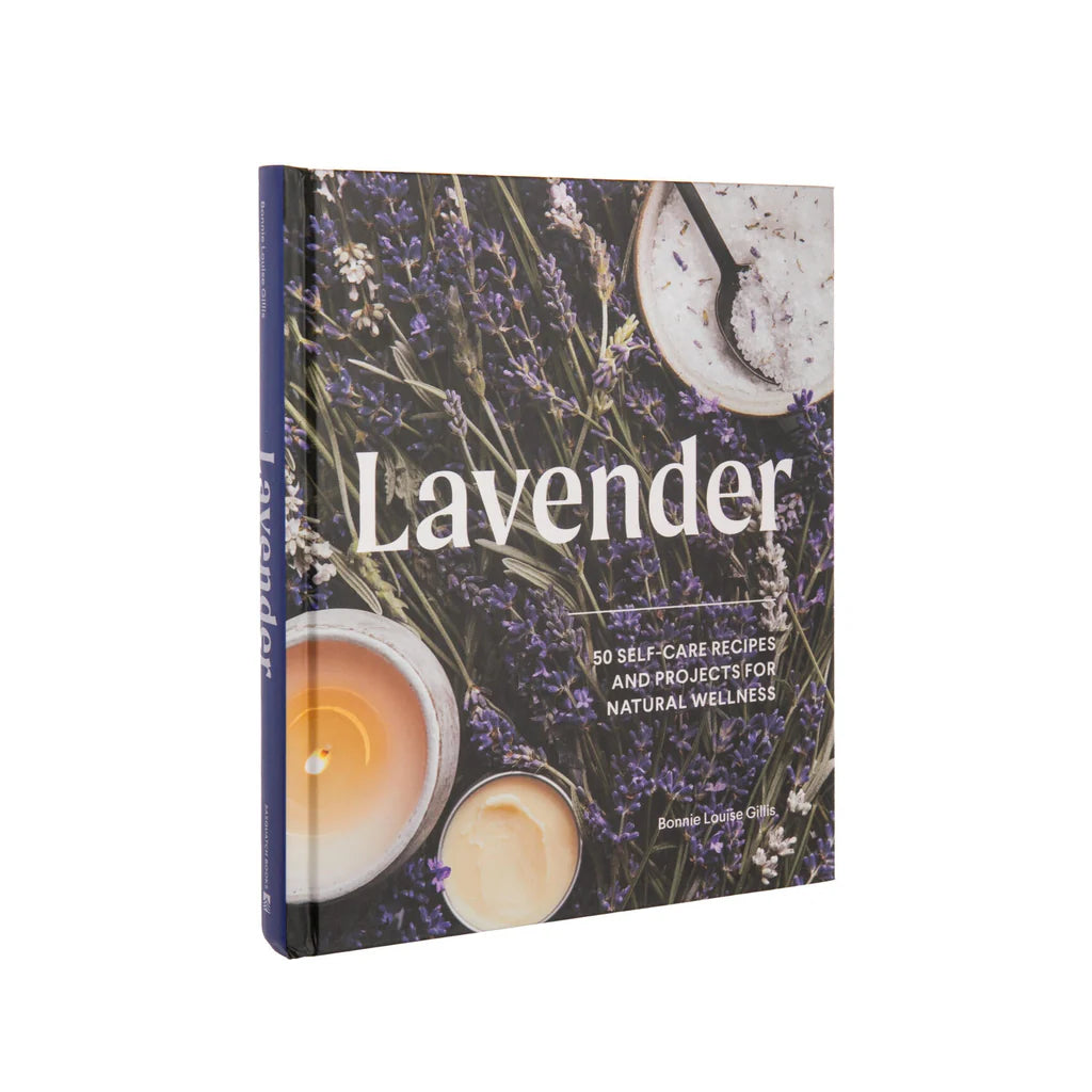 Lavender: 50 Self-Care Recipes and Projects for Natural Wellness Hardcover